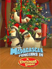 Пингвины из «Мадагаскара» (The Madagascar Penguins in: A Christmas Caper, 2005)