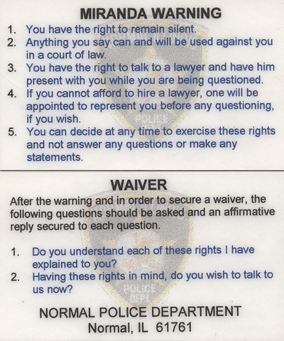 Miranda Warning from Normal Police Department (Bloomington-Normal, USA)
