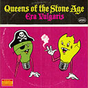 Queens of the Stone Age – Era Vulgaris